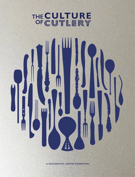 Sheffield Assay Office Contributes to The Culture of Cutlery Exhibition at The Goldsmiths’ Centre