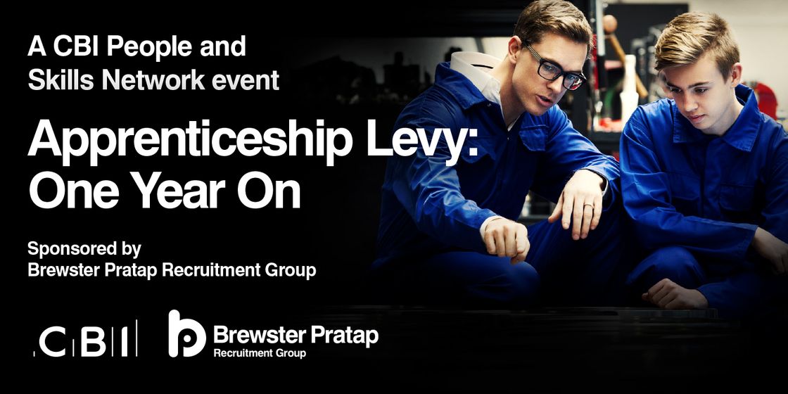 CBI Apprenticeship Levy: One Year On event sponsored by Brewster Pratap
